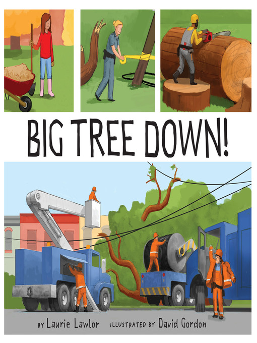 Title details for Big Tree Down! by Laurie Lawlor - Available